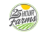 25 Hour Farms