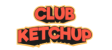 Club Ketchup