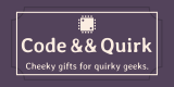 Code and Quirk