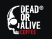 Dead Or Alive Coffee