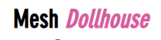 Mesh Dollhouse