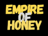 Empire Of Honey