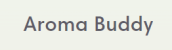 Aroma Buddy