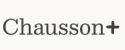 Chausson plus
