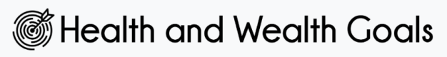 Health and Wealth Goals