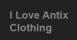 I Love Antix Clothing