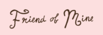 Friend of Mine