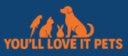 You'll Love it Pets